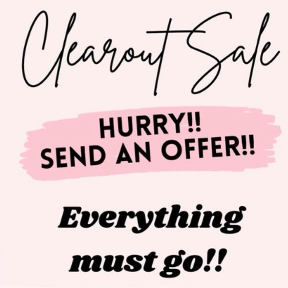 EVERYTHING MUST GO!!!!